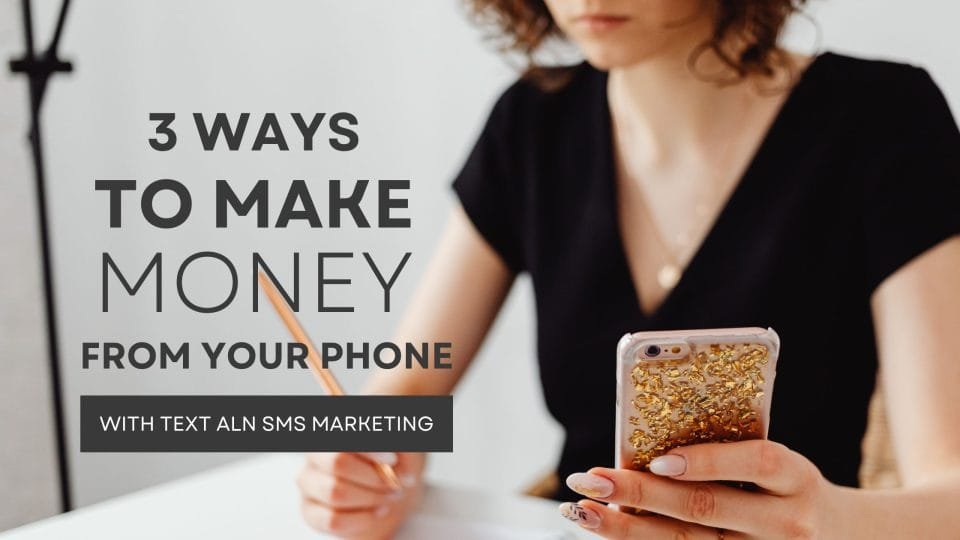 Text ALN Review: 3 Ways You Earn BIG with SMS Marketing 1 3 Ways to make money with Text ALN SMS Marketing